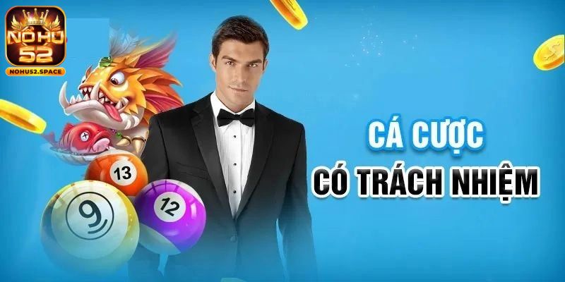 Trách nhiệm người chơi đem tới lợi ích cho cả đôi bên cổng game - bet thủ