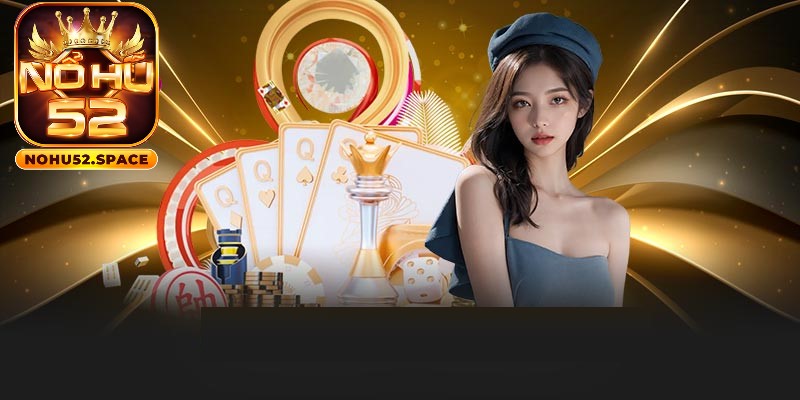 Sảnh game bài Nohu52 chinh phục mọi thành viên tham gia