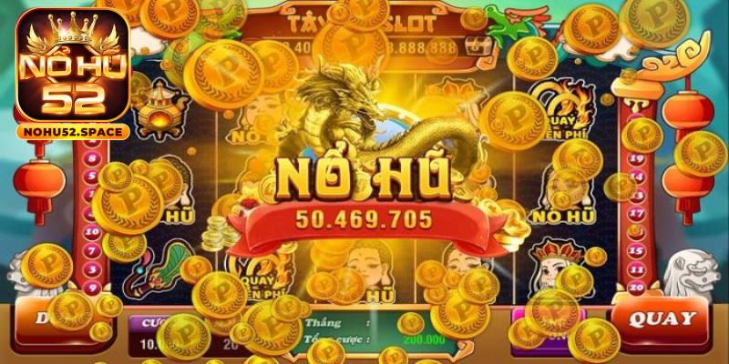 Sảnh game nổ hũ Nohu52 mang đến cơ hội đổi đời trong tầm tay